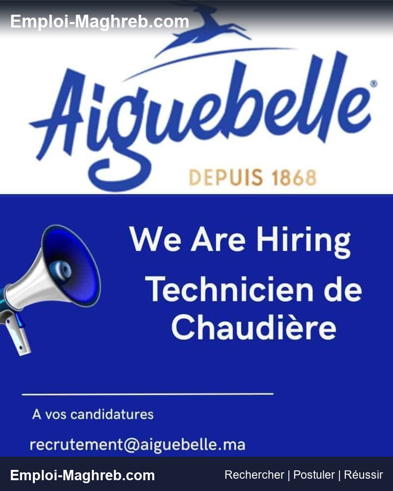 Aiguebelle recrute 6 postes CDI Casablanca production maintenance
