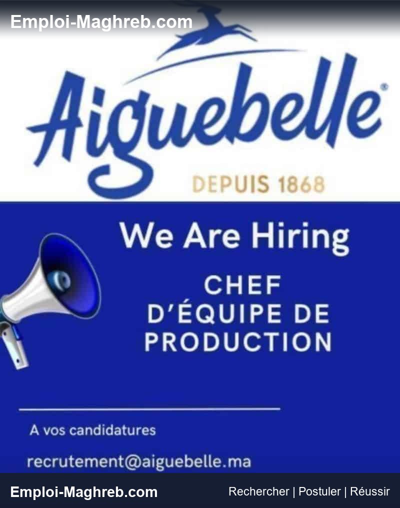 Aiguebelle recrute 6 postes CDI Casablanca production maintenance