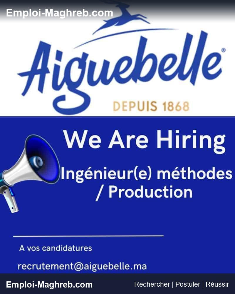 Aiguebelle recrute 6 postes CDI Casablanca production maintenance