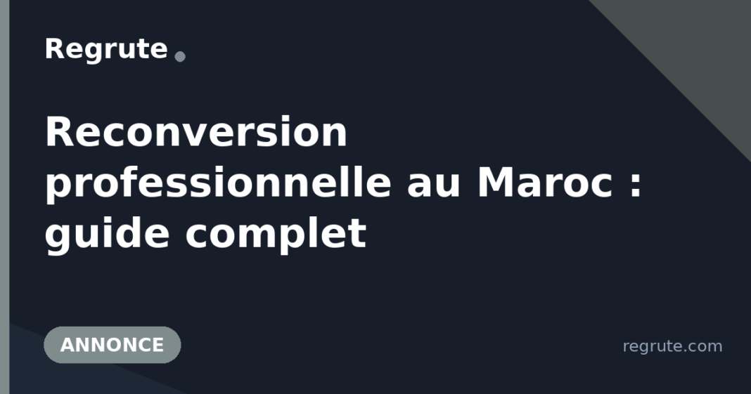 Reconversion professionnelle au Maroc : guide complet